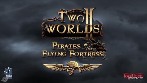 Two Worlds 2 - Pirates of the Flying Fortress - первое дополнение для Two Worlds 2